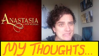 ANASTASIA THE NEW MUSICAL: My Thoughts