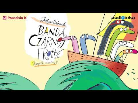 Justyna Bednarek "Banda czarnej frotte. Skarpetki powracają" | audiobook