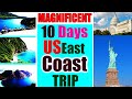USA EAST COAST 10 DAY TRAVEL GUIDE VIDEO BEST PLACES MUST VISIT