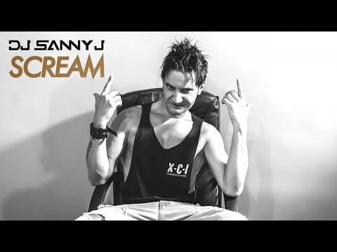 Dj Sanny J - Scream