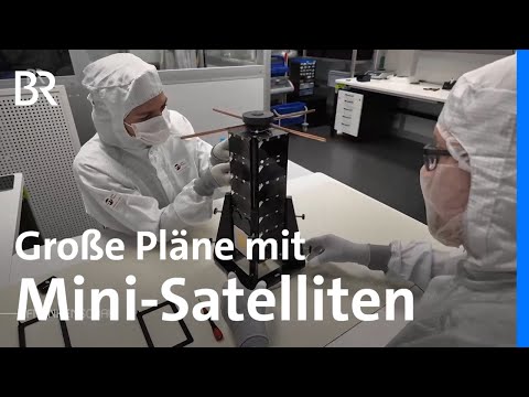 Hightech im All: Vom Einzelstück zur Serie – Minisatelliten aus Deutschland | Frankenschau | BR