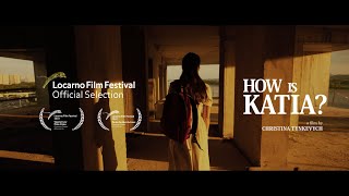 How Is Katia? | Official Trailer |  2022