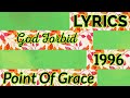 God Forbid Lyrics _ Point Of Grace 1996