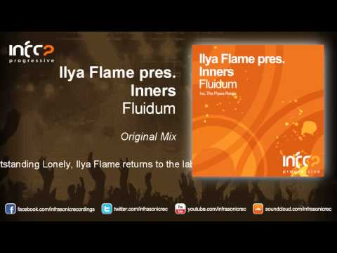 Ilya Flame pres. Inners - Fluidum (Original Mix)