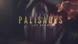 Palisades - Let Down