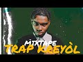 MIXTAPE TRAP KREYÒL LI YE BEST OF HIPHOP & RAP HAITI 2024 (OFFICIAL AUDIO)