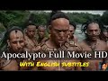 Apocalypto 2006 Full Movie With English Subtitles Directed By Mel Gibson