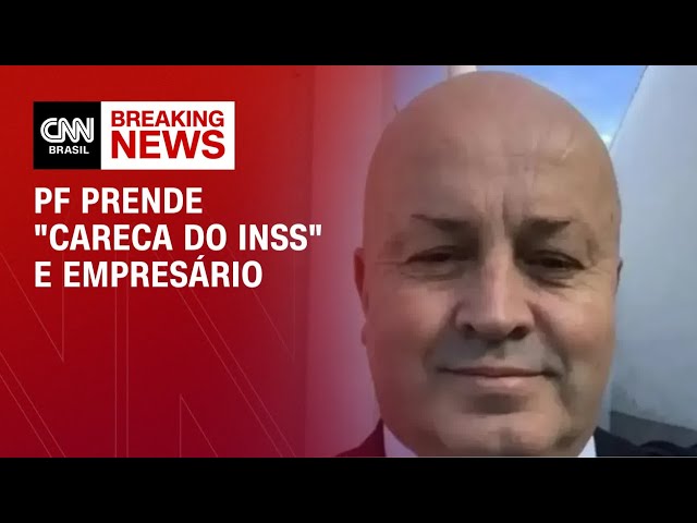PF prende "Careca do INSS" e empresário Maurício Camisotti | CNN NOVO DIA