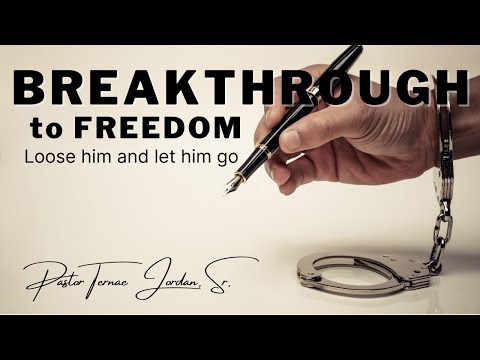 "BREAKTHROUGH to FREEDOM" | Dr. Ternae Jordan, Sr. - YouTube