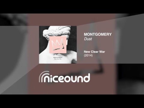 Montgomery - Dust [HQ audio + lyrics]