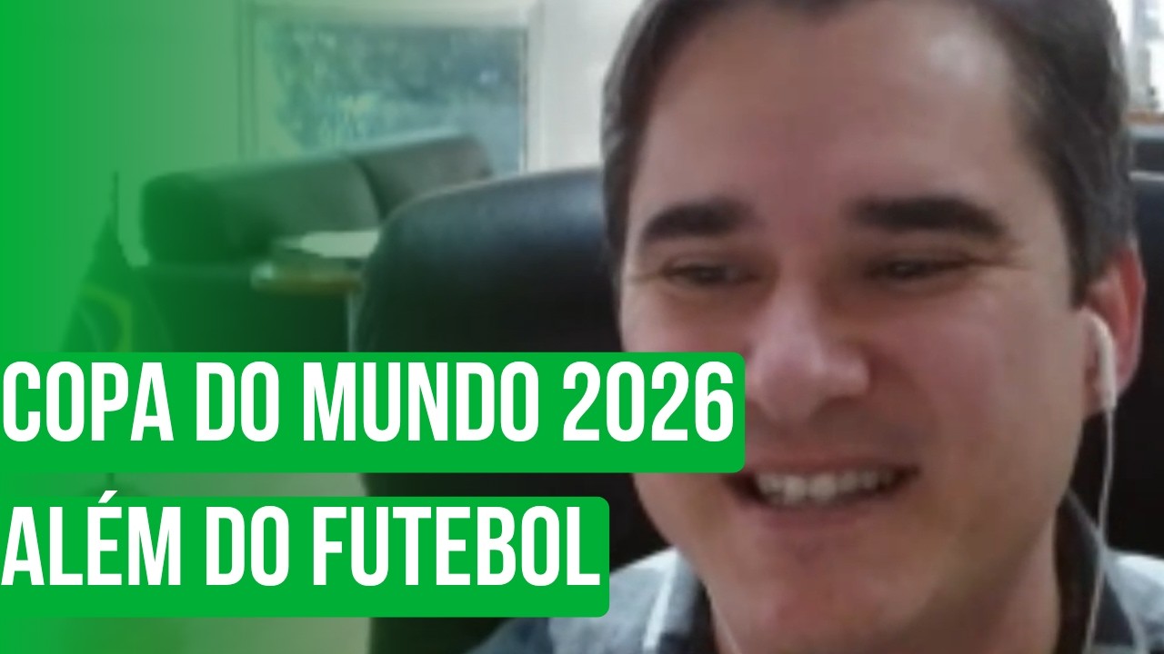 Copa do Mundo 2026 – além do futebol