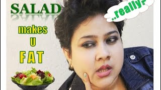 Weight loss#3, Weight loss Journey,SALAD makes you FAT,