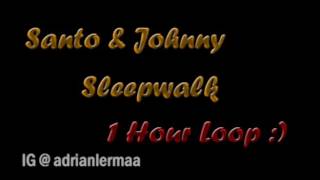 Santo & Johnny - Sleep Walk (1 Hour LOOP)