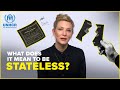 Cate Blanchett: What is statelessness?  | #iBelong