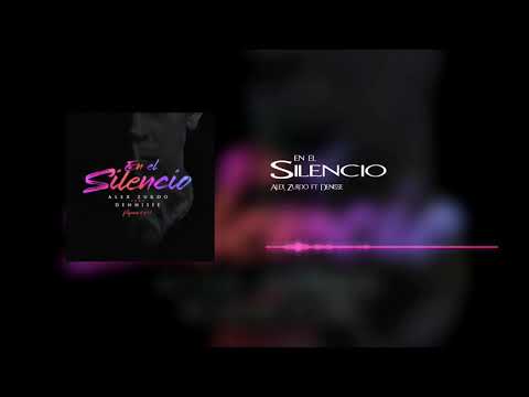 En El Silencio  Alex Zurdo feat Denisse