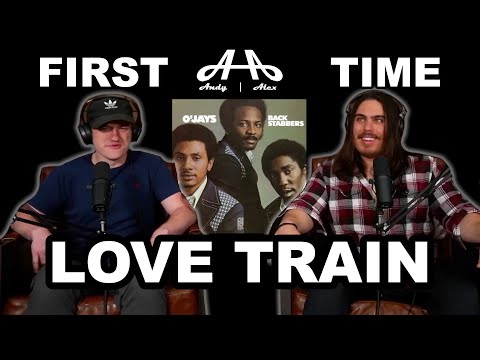 Love Train - The O'Jays | College Students' FIRST TIME REACTION!