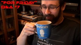 "For Friday" Q&A #7