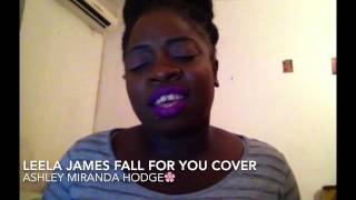 Leela James Fall for you  Cover by Ashley Miranda Hodge