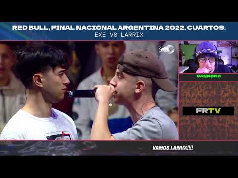 ¡EL PODER ESCÉNICO!. REACCIONANDO A LARRIX VS EXE, RED BULL FINAL NACIONAL ARGENTINA 2022.