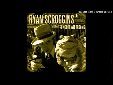 Ryan Scroggins And The Trenchtown Texans - Money