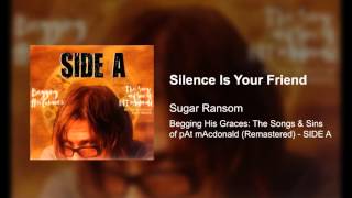 Silence Is Your Friend - Sugar Ransom