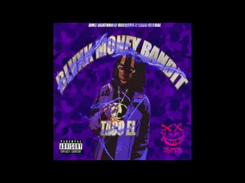 Taco EL - Black Money Bandit (Full Mixtape)