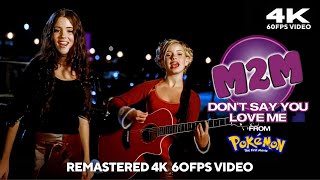 M2M - Don't Say You Love Me [from 'Pokémon: The First Movie'] [Remastered 4K 60FPS Video]