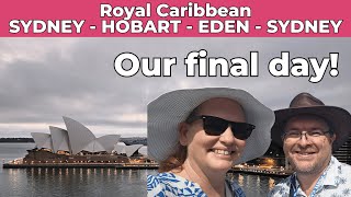 Final Cruise Day on Royal Caribbean | Sydney Hobart Eden | Cruise Vlog Day 7