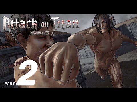 Attack on Titan - Walkthrough Part 2 - Eren TItan | AOT Wings of Freedom