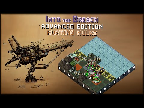 THE RUSTING HULKS ARE A BLAST - Into The Breach (HARD MODE) - Rusting Hulks Part 1