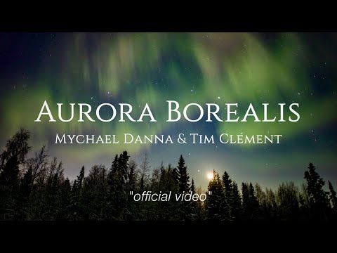 Mychael Danna & Tim Clément - AURORA BOREALIS  "official video"