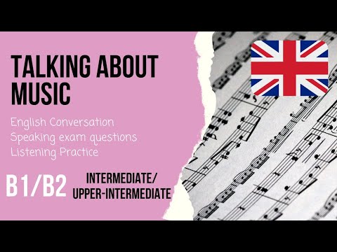 🎵Talking about MUSIC in English🎵Intermediate English listening - IELTS Speaking exam questions