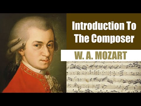 Wolfgang Amadeus Mozart | Short Biography | Introduction To The Composer