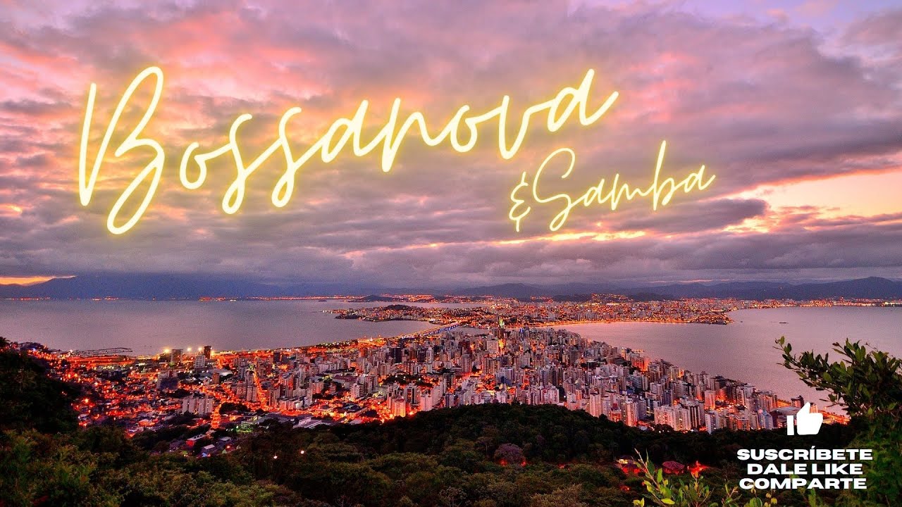 Bossanova  y Samba Chill#Brasilera #João Gilberto #Stan Getz #Caetano Veloso #Gilberto Gil y más