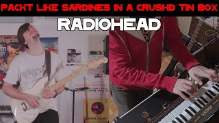 Radiohead - Packt Like Sardines in a Crushd Tin Box (Cover by Joe and Taka)