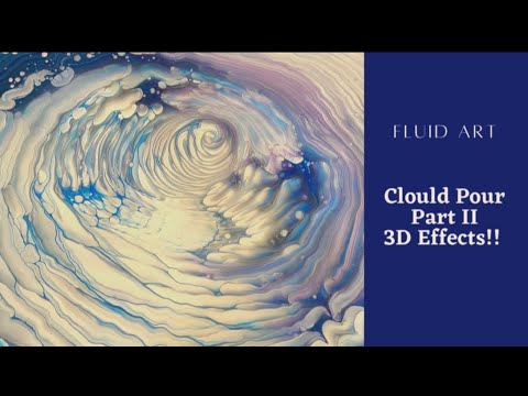 #363 Cloud Pour Part II.  3-D Effects!! / art therapy / cloud technique