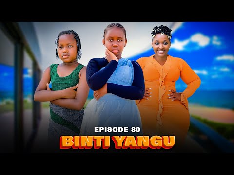 BINTI YANGU Full episode [ 80 ] #love