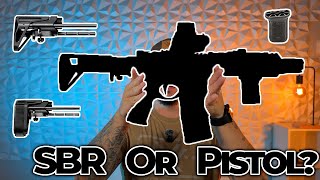 AR Pistol or SBR Watch This Before You Decide...