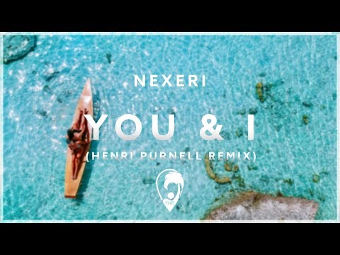Nexeri - You & I (ft. November Lights) [Henri Purnell Remix]