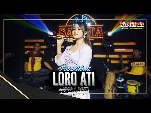 LORO ATI | LAGU GAYENG SAGITA - PUTRI CEBRET ( LIVE SAGITA )