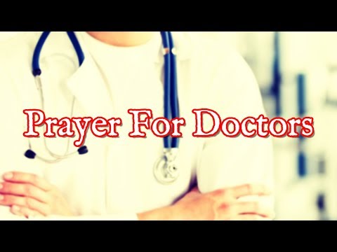 Prayer For Doctors | Prayers For Doctors and Medical Professionals Video