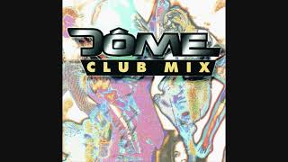 Dome Club Mix