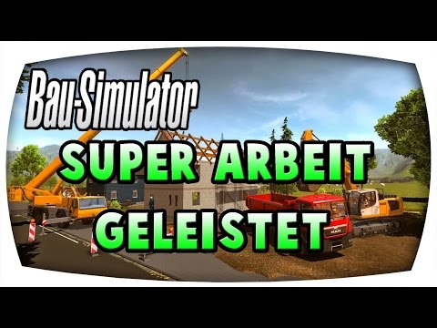 super Arbeit geleistet #94 ♛ BAU SIMULATOR 2015 ♛ Let's Play Bau Simulator 2015