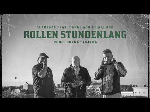 SEKOZAZA ft. Bangs AOB & Haki AOB - Rollen stundenlang (prod. by Brenk Sinatra)