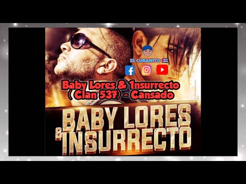 Baby Lores & 1nsurrecto ( Clan 537) - Cansado....!