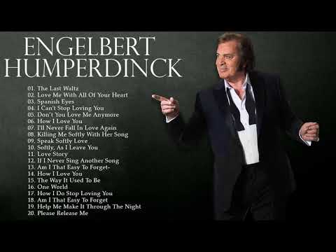 Engelbert Humperdinck Best Songs Full Album -  Engelbert Humperdinck Greatest Hits 60's 70's
