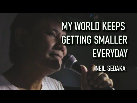 MY WORLD KEEPS GETTING SMALLER EVERYDAY - NEIL SEDAKA (Smoke and Mirror Cover)