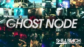 Shell Beach - Ghost Node (Official Video)