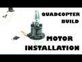 Quadcopter build - Motor installation - eluminerRC ...