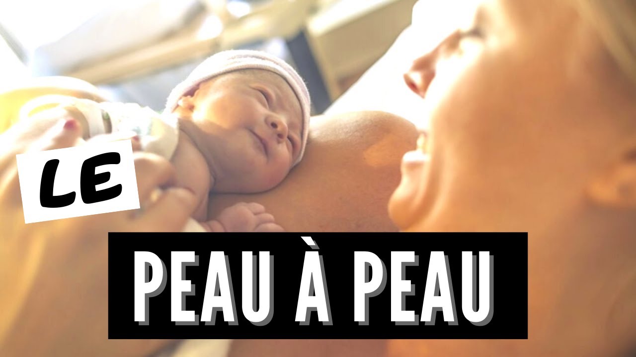 Le PEAU à PEAU avec Bébé : À quoi ça sert 